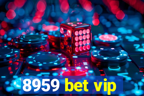 8959 bet vip